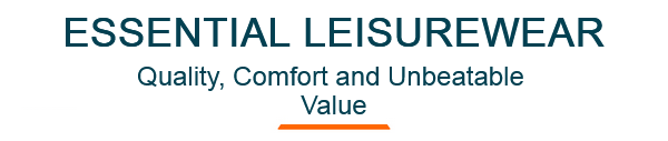 Essential Leisurewear - Quality, Comfort, and Unbeatable Value